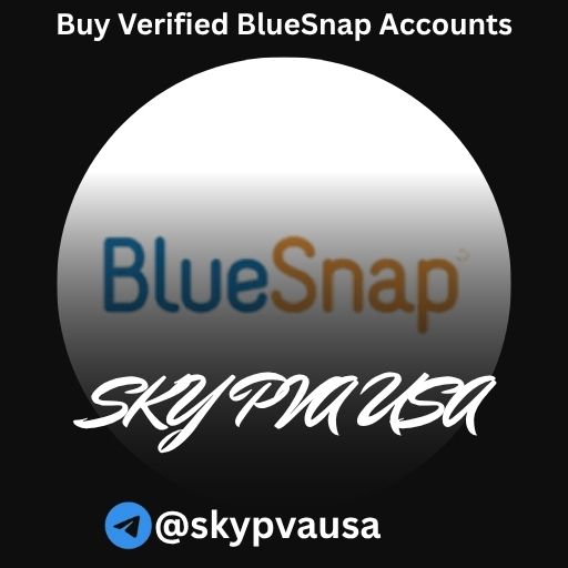 Buy Verified BlueSnap Accounts